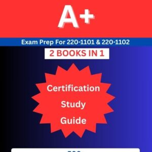 51sarTciOeL._SL1000_ CompTIA A+ Certification Study Guide: Exam Prep for 220-1101 & 220-1102 ( 2 Books in 1): 500+ Practice Questions & Answers for Guaranteed Success