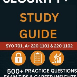 61SFGfnvo3L._SL1000_ CompTIA Security+ Study Guide:SY0-701, A+ 220-1101 & 220-1102 500+ Practice Questions, Exam Tips & Career Insights – Pass Your Exams & Boost Your IT Career